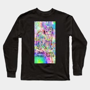 Don't Shop, Please Adopt (Dog) Long Sleeve T-Shirt